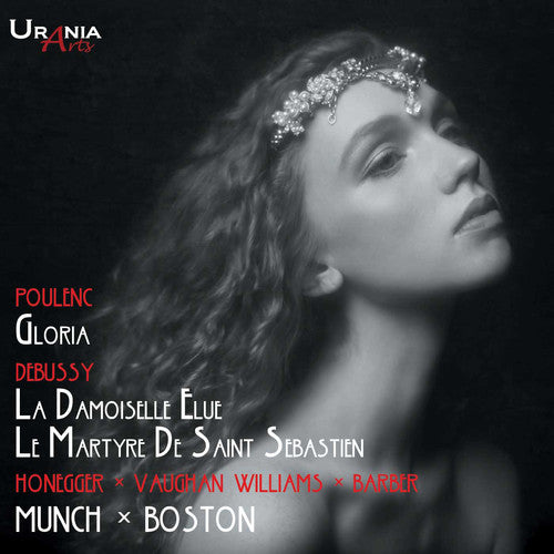 Poulenc: Gloria; Debussy: La Damoiselle Elue; Le Martyre De Saint Sebastien; Honegger, Vaughan Williams, Barber