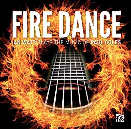 Fire Dance, "Ian Watts plays the music of Paul Coles"
