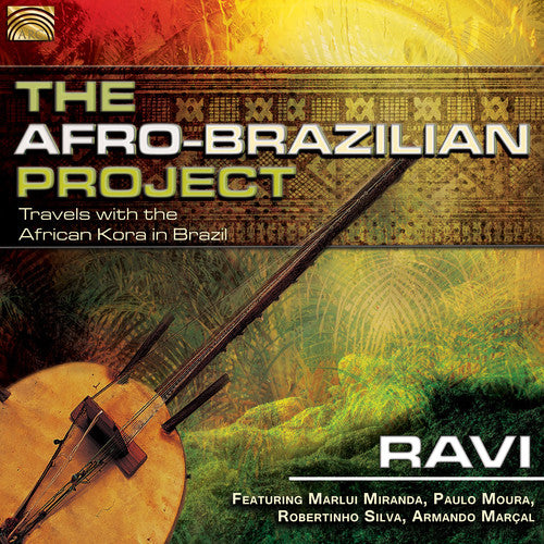 The Afro Brazilian Project: Travels with the African Kora in