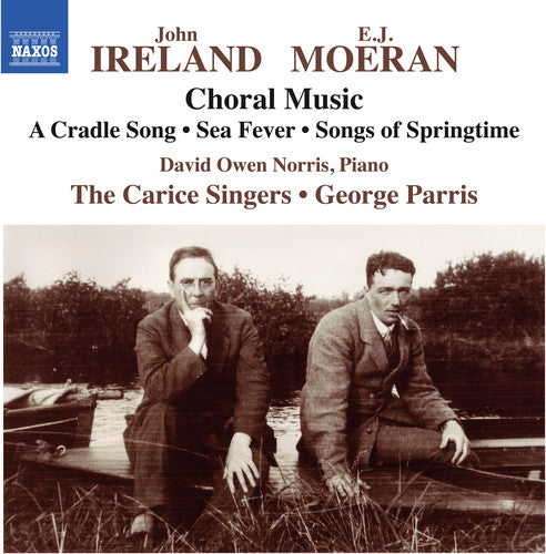 Ireland & Moeran: Choral Music