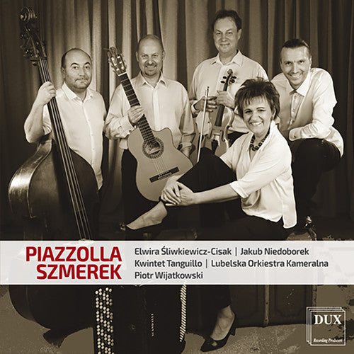 Piazzolla & Szmerek: Chamber Music