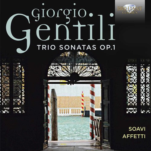 Gentili: Trio Sonatas, Op. 1 / Soavi Affetti