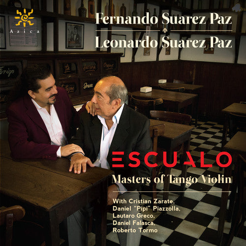 Escualdo: Masters of Tango Violin / Fernando & Leonardo Suarez Paz