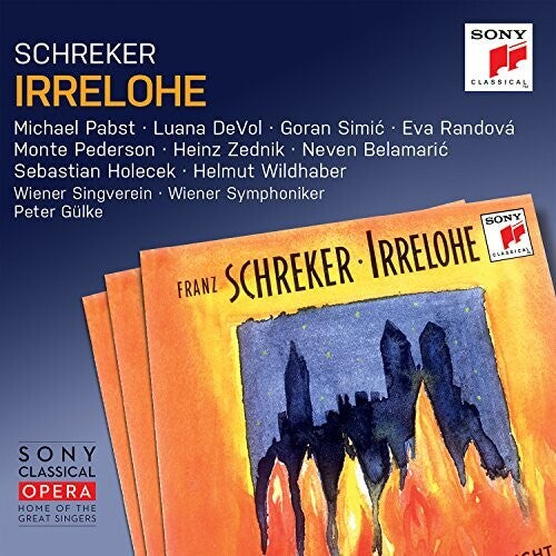 Schreker: Irrelohe / Pabst, Gulke, Vienna Symphony