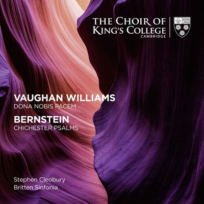 Vaughan Williams: Dona nobis pacem - Bernstein: Chichester Psalms / Cleobury, Choir of King's College