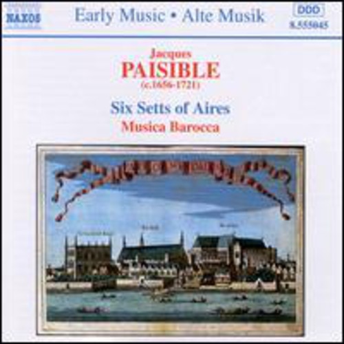 Early Music - Paisible: Six Setts Of Airs / Musica Barocca