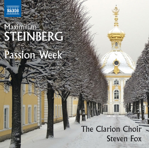 Steinberg: Passion Week / Fox, The Clarion Choir