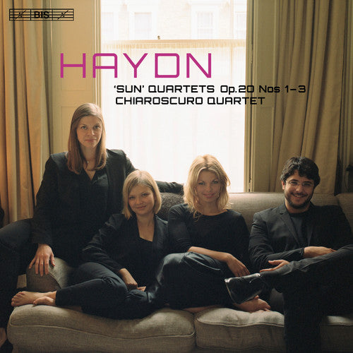 Haydn: "Sun" Quartets, Op. 20 Nos. 1-3 / Chiaroscuro Quartet