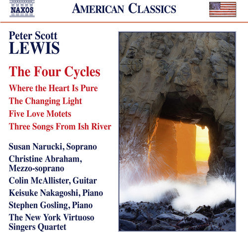 4 Cycles (The) – Where the Heart Is Pure / The Changing Light / 5 Love Motets / 3 Songs from Ish River