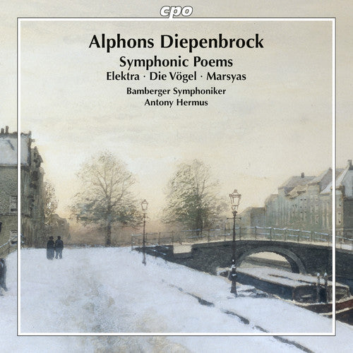 Diepenbrock: Symphonic Poems / Hermus, Bamberg Symphony