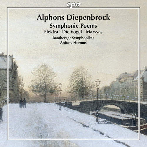 Diepenbrock: Symphonic Poems / Hermus, Bamberg Symphony