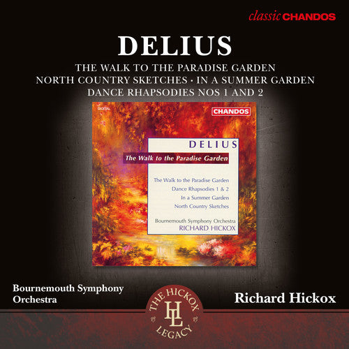 Delius: The Walk to the Paradise Garden / Hickox