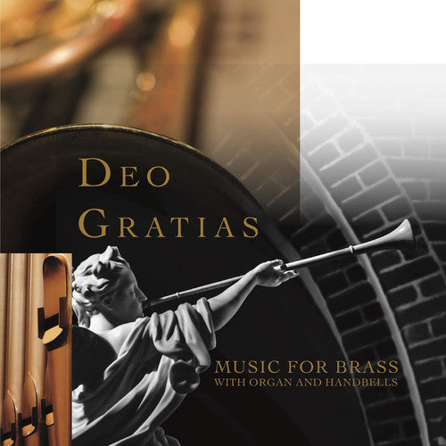 Deo Gratias: Music for Brass with Organ & Handbells