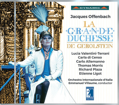 Offenbach: La grande duchesse de Gerolstein / Valentini-Terrani, Villaume