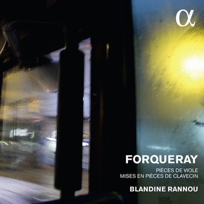 Forqueray: Pieces de viole mises & Pieces de clavecin / Rannou