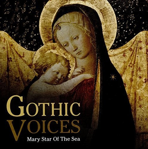 Mary Star of the Sea / Gothic Voices