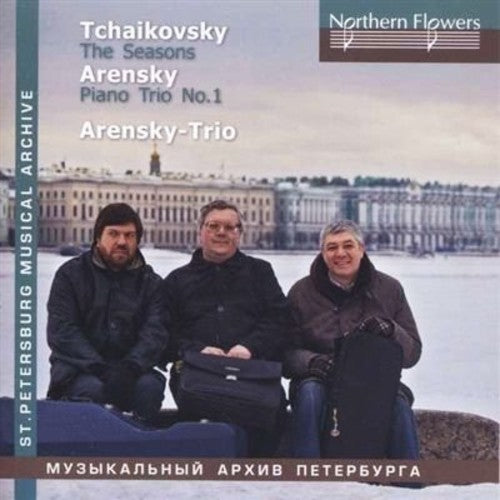 TCHAIKOVSKY: THE SEASONS A. ARENSKY - PIANO TRIO
