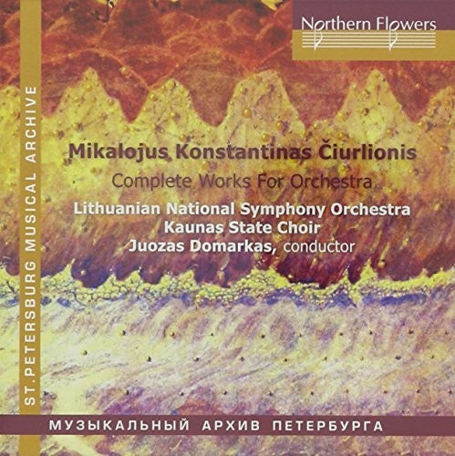 CIURLIONIS: COMPLETE WORKS FOR ORCHESTRA