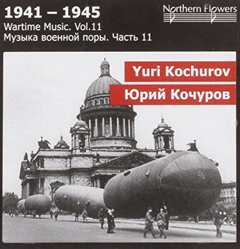 WARTIME MUSIC 11 - YURI KOCHUROV: