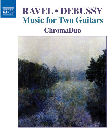 Ravel & Debussy: Music for 2 Guitars / ChromaDuo