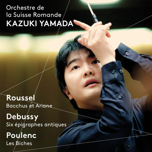 Roussel, Debussy & Poulenc: Orchestral Works / Yamada, Orchestre de Suisse Romande