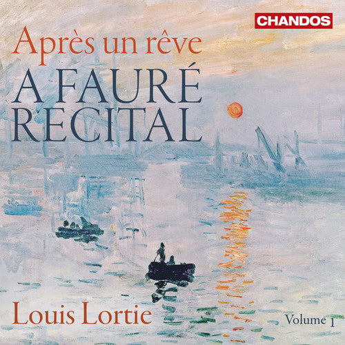 A Faure Recital, Vol. 1: Apres un reve / Lortie