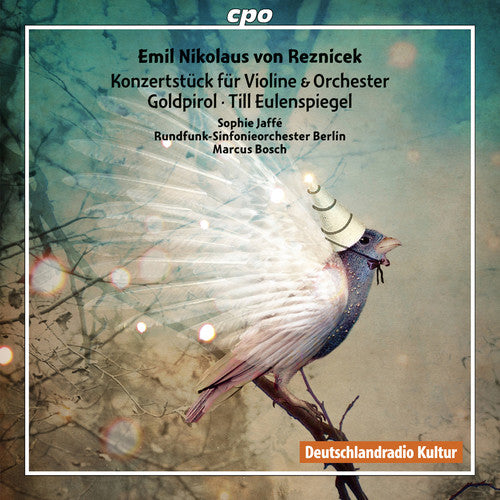 Reznicek: Concert Piece for Violin & Orchestra, Goldpirol & Till Eulenspiegel / Jaffe, Bosch