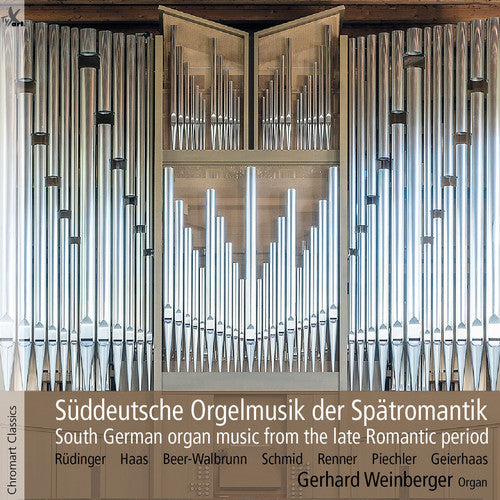 South German Organ Music from the Late Romantic Period