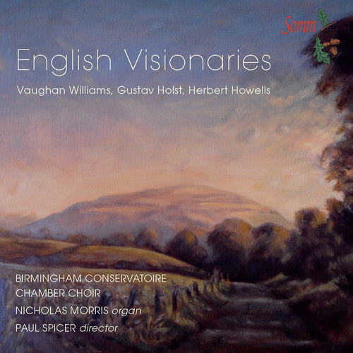 English Visionaries / Spicer, Birmingham Conservatoire Chamber Choir