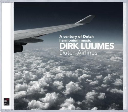 LUIJMES, Dirk: Dutch Airlines - A Century of Dutch Harmonium