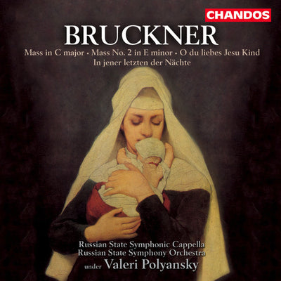 BRUCKNER: Mass No. 2 / Mass in C major / O du liebes Jesu Ki