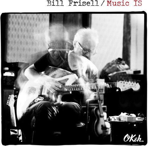 Music IS / Bill Frisell