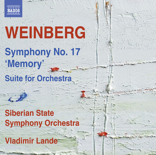 Weinberg: Symphony No. 17 & Suite for Orchestra / Lande, Siberian State Symphony