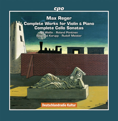 Reger: Complete Works for Violin & Piano & Complete Cello Sonatas