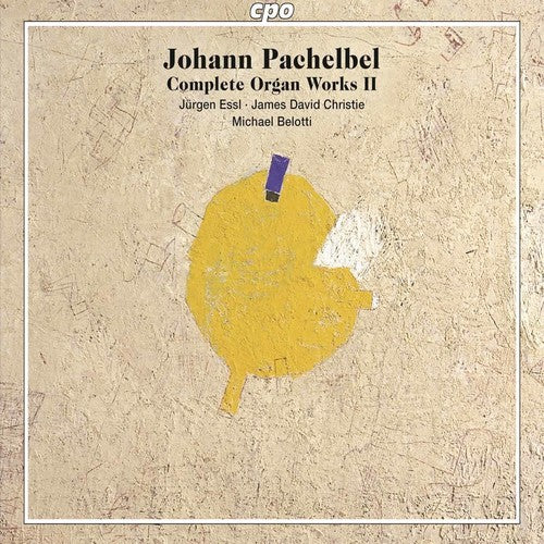 Pachelbel: Complete Organ Works, Vol. 2 / Essl, Christie, Belotti