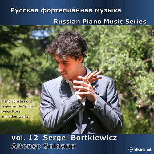 Russian Piano Music, Vol. 12: Sergei Bortkiewicz / Soldano