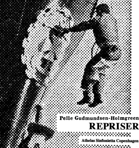Gudmundsen-Holmgreen: Repriser / Athelas Sinfonietta Copenhagen