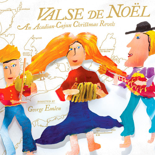 Valse De Noel: An Acadian-Cajun Christmas Revels