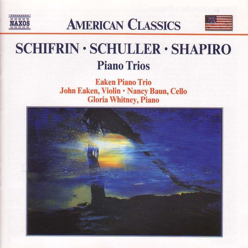 Schifrin, Schuller, Shapiro: Piano Trios / Eaken Piano Trio