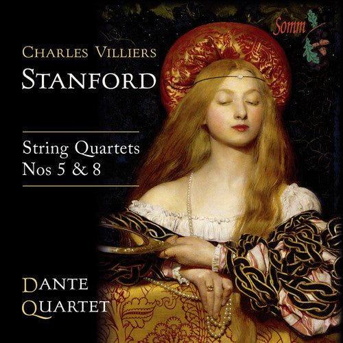 Stanford: String Quartets Nos. 5 & 8 / Dante Quartet