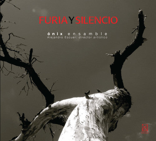 Furia y silencio / Escuer, ONIX Ensamble