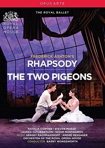 Rhapsody & The Two Pigeons / Ashton, Wordsworth, Orchestra of the Royal Opera House [DVD]