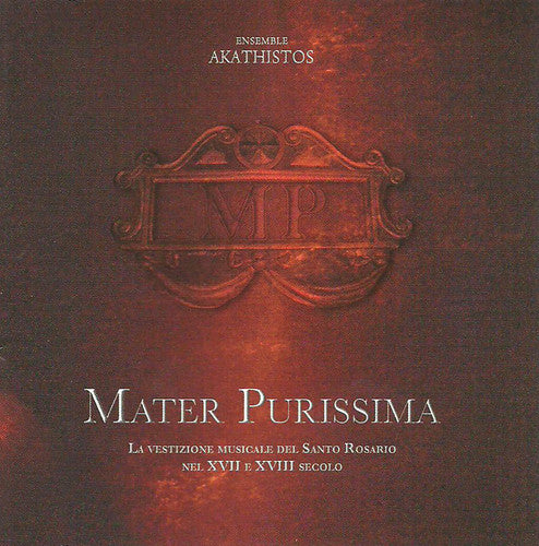 Mater Purissima: La Vestizione Musicale Del Santo Rosario Nel Xvii E Xviii Secolo