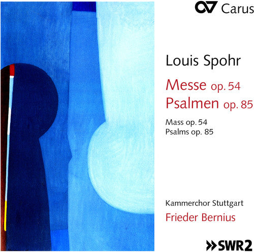 Spohr: Messe in C Minor, Op. 54 & 3 Psalmen, Op. 85