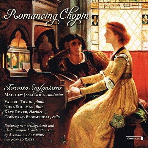 Romancing Chopin / Jaskiewicz, Tryon, Shulman, Royer, Bloemendal, Toronto Sifonietta