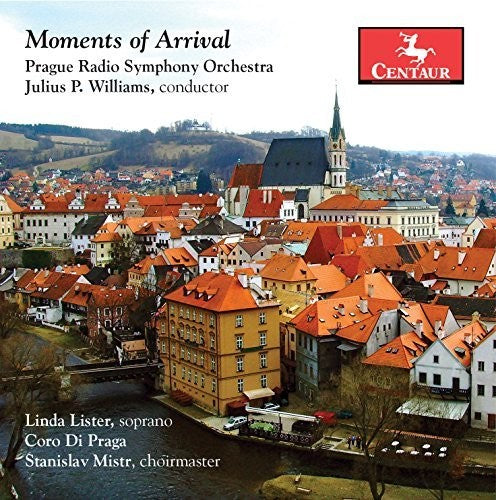 Moments of Arrival / Williams, Prague Radio Symphony Orchestra