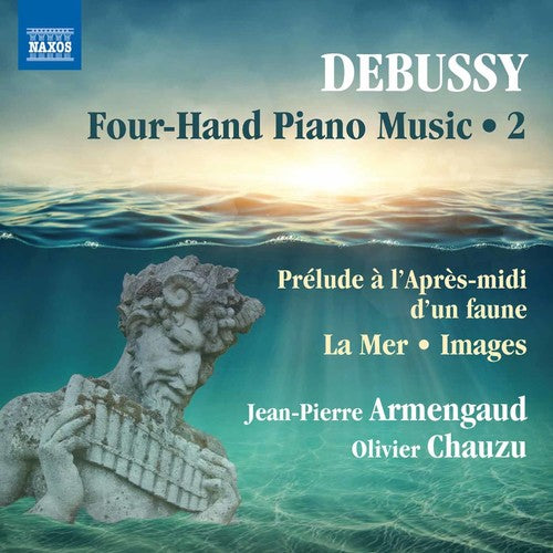 Debussy: Four-hand Piano Music, Vol. 2 / Armengaud, Chauzu