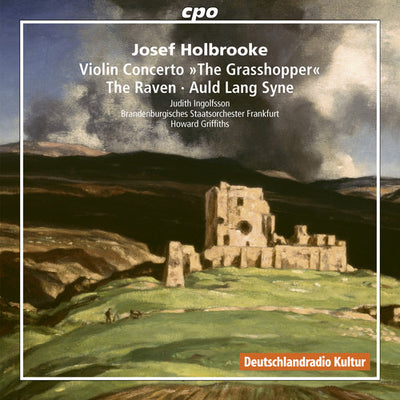 Holbrooke: Violin Concerto "The Grasshopper," The Raven & Auld Lang Syne / Ingolfsson, Griffiths