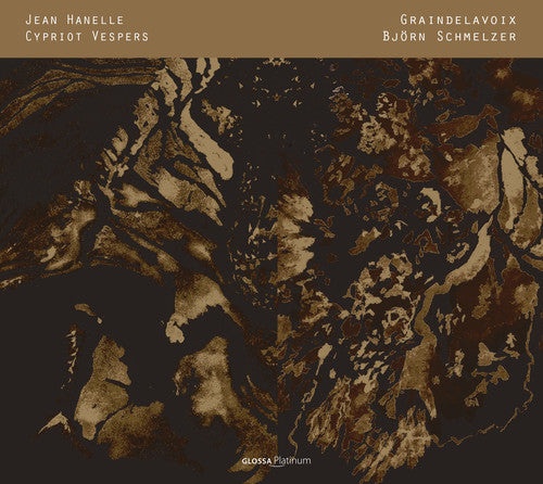 Hanelle: Cypriot Vespers / Schmelzer, Graindelavoix