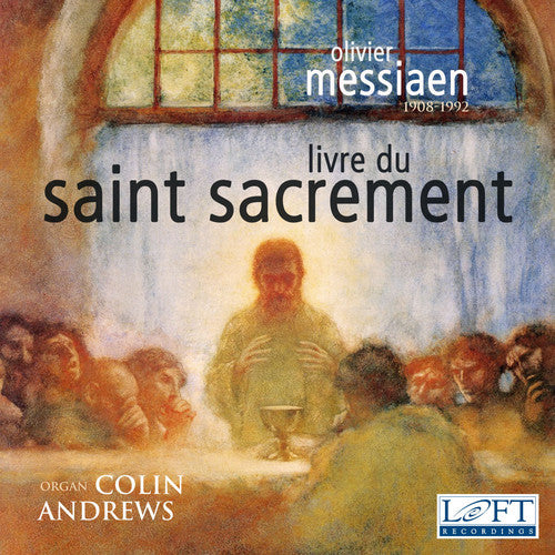 Messiaen: Livre du Saint Sacrement